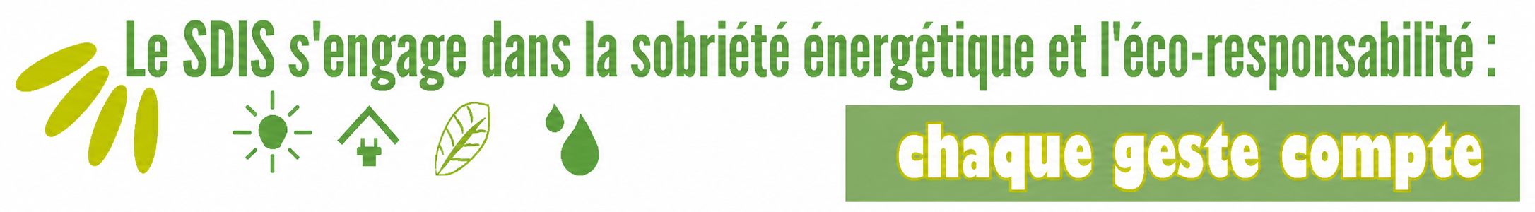 Le SDIS s'engage dans la sobriété énergétique et l'éco-responsabilité : chaque geste compte